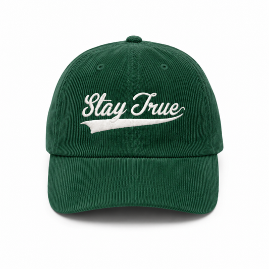 Stay True Corduroy Dad Hat- Forest Green